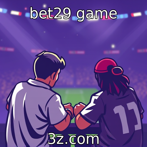 bet29 game | Fortalecimento das comunidades de apostadores e sua cultura